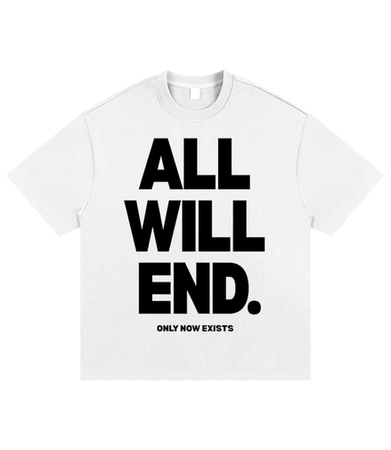 ALL WILL END Shirt
