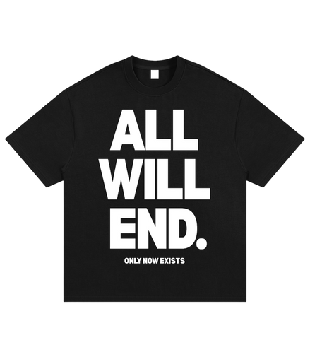 ALL WILL END Shirt